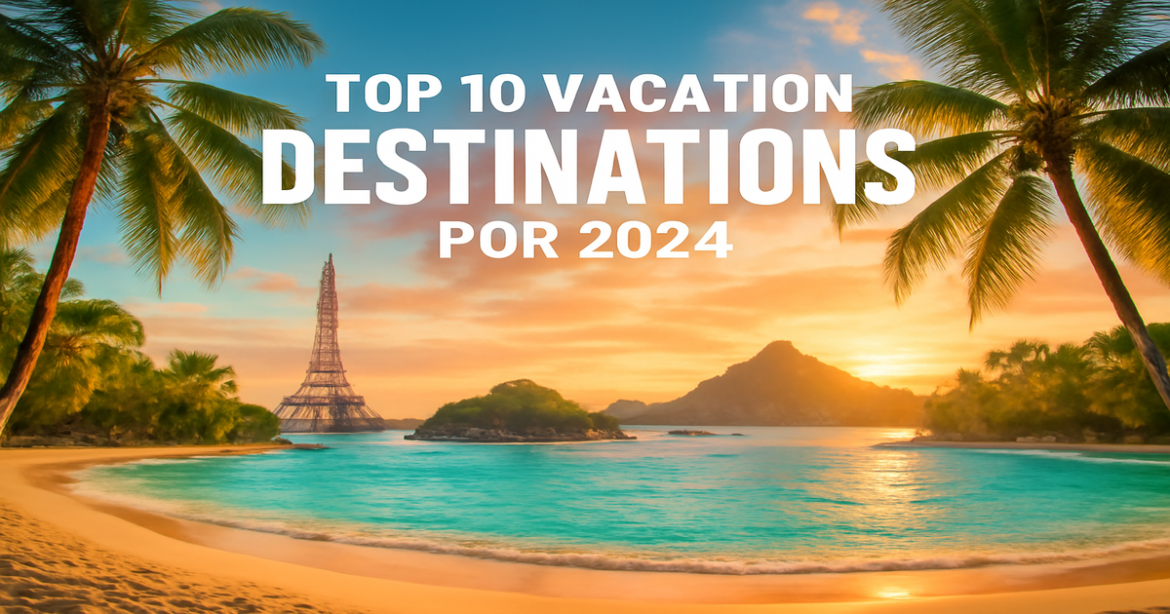 Explore top vacation destinations for отпуск 2024 with stunning beaches and landmarks.